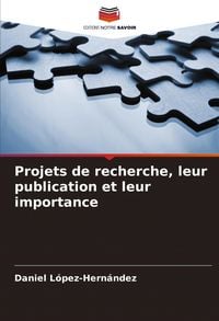 Produktbild: Projets de recherche, leur publication et leur importance