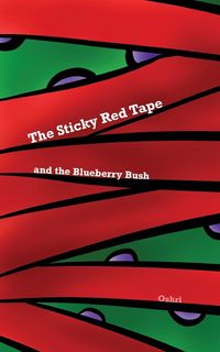 Produktbild: The Sticky Red Tape and the Blueberry Bush