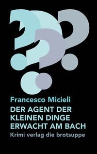 Produktbild: Der Agent der Kleinen Dinge Erwacht Am Bach