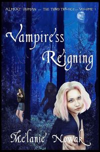 Produktbild: Vampiress Reigning (Almost Human - The Third Trilogy, #1)