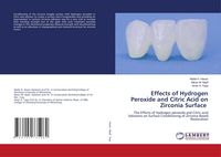 Produktbild: Effects of Hydrogen Peroxide and Citric Acid on Zirconia Surface