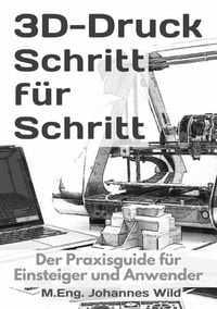Produktbild: 3D-Druck Schritt f&uuml;r Schritt