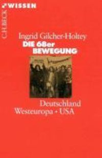 Bild vom Artikel Die 68er Bewegung vom Autor Ingrid Gilcher-Holtey