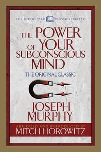 Produktbild: The Power of Your Subconscious Mind (Condensed Classics)