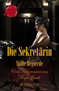 Produktbild: Die Sekret&auml;rin - Stille Begierde