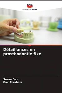 Produktbild: D&eacute;faillances en prosthodontie fixe