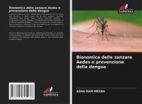 Produktbild: Bionomica delle zanzare Aedes e prevenzione della dengue