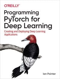 Produktbild: Programming PyTorch for Deep Learning