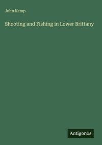 Produktbild: Shooting and Fishing in Lower Brittany