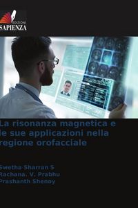 Produktbild: La risonanza magnetica e le sue applicazioni nella regione orofacciale