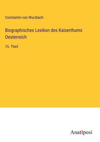 Produktbild: Biographisches Lexikon des Kaiserthums Oesterreich