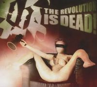 Bild vom Artikel The Revolution Is Dead! vom Autor Blutmond