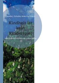 Produktbild: Kindheit ist kein Kinderspiel