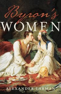 Produktbild: Larman, A: Byron's Women