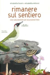 Produktbild: Rimanere sul sentiero. Note naturalistiche per escursionisti felici