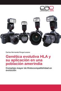 Produktbild: Gen&eacute;tica evolutiva HLA y su aplicaci&oacute;n en una poblaci&oacute;n amerindia