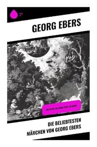 Produktbild: Die beliebtesten Märchen von Georg Ebers
