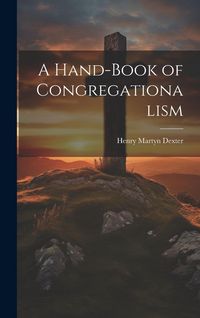 Produktbild: A Hand-Book of Congregationalism