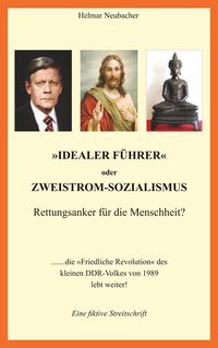 Produktbild: "Idealer F&uuml;hrer" oder Zweistrom-Sozialismus - Rettungsanker f&uuml;r die Menschheit?