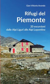 Produktbild: Rifugi del Piemonte. 20 escursioni dalle Alpi Liguri alle Alpi Lepontine