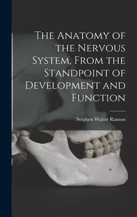 Produktbild: The Anatomy of the Nervous System, From the Standpoint of Development and Function