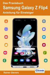 Produktbild: Das Praxisbuch Samsung Galaxy Z Flip4 - Anleitung f&uuml;r Einsteiger