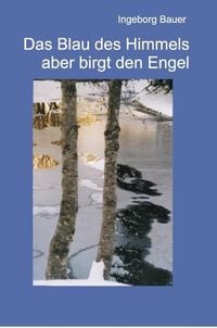 Produktbild: Das Blau des Himmels aber birgt den Engel
