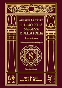 Produktbild: Il libro della saggezza o della follia. Liber aleph