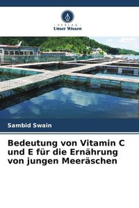 Produktbild: Bedeutung von Vitamin C und E f&uuml;r die Ern&auml;hrung von jungen Meer&auml;schen