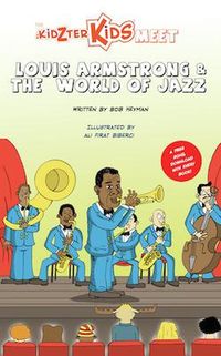 Produktbild: The Kidzter Kids Meet Louis Armstrong & The World Of Jazz (Kidzter Kids Musical Time Travel, #4)