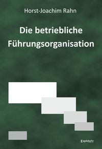 Produktbild: Die betriebliche F&uuml;hrungsorganisation