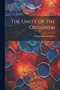 Produktbild: The Unity Of The Organism