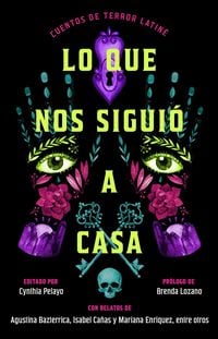 Produktbild: Lo Que Nos Sigui&oacute; a Casa/Something Followed Us Home