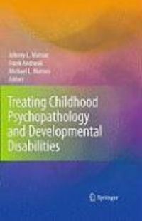 Produktbild: Treating Childhood Psychopathology and Developmental Disabilities