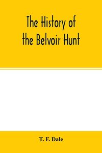 Produktbild: The history of the Belvoir hunt