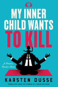 Produktbild: My Inner Child Wants to Kill