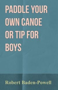 Produktbild: Paddle Your Own Canoe or Tip for Boys