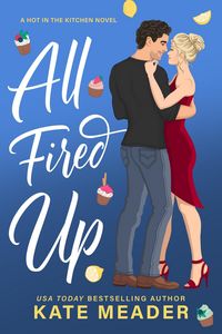 Produktbild: All Fired Up (Hot in the Kitchen, #2)