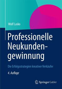 Bild vom Artikel Professionelle Neukundengewinnung vom Autor Wolf Lasko
