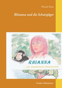 Produktbild: Rhianna-Die Dschungelprinzessin