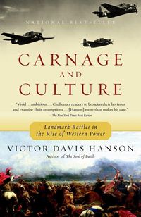 Bild vom Artikel Carnage and Culture: Landmark Battles in the Rise to Western Power vom Autor Victor Davis Hanson