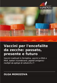 Produktbild: Vaccini per l'encefalite da zecche: passato, presente e futuro