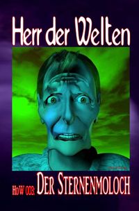 Produktbild: HERR DER WELTEN Einzelausgabe / HERR DER WELTEN 003: Der Sternenmoloch