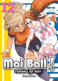 Produktbild: Mai Ball - Fu&szlig;ball ist sexy! Band 12