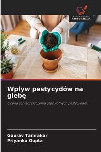 Produktbild: Wp&iquest;yw pestycyd&oacute;w na gleb&iquest;