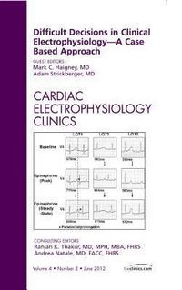 Produktbild: Difficult Decisions in Clinical Electrophysiology - A Case Based Approach, an Issue of Cardiac Electrophysiology Clinics