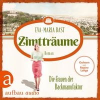 Produktbild: Zimttr&auml;ume - Die Frauen der Backmanufaktur
