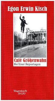 Bild vom Artikel Aus dem Café Größenwahn vom Autor Egon Erwin Kisch