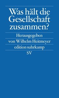 Produktbild: Was h&auml;lt die Gesellschaft zusammen? (Bundesrepublik Deutschland &minus; auf dem Weg von der Konsens- zur Konfliktgesellschaft 2)