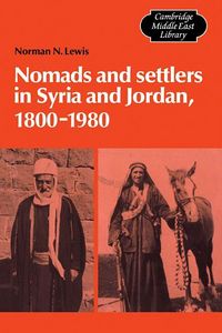 Produktbild: Nomads and Settlers in Syria and Jordan, 1800 1980
